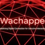 Wachappe: Redefining Digital Connection for Genuine Interactions